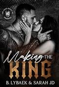 Making the King (The Cruz Kings MC #0) by B. Lybaek