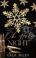 Oh Holy Night (The Syndicates #9.5) by Cala Riley