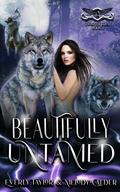 Beautifully Untamed (Twisted Tales #1) by Everly Taylor