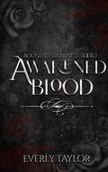 Awakened Blood (Bound By Darkness #1) by Everly Taylor