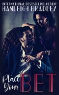 Place Your Bet by Hanleigh Bradley