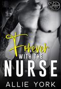 Forever with the Nurse (The Forever Collection #4) by Allie York