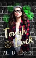 Tough Luck by Ali D. Jensen