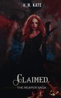 Claimed (The Reaper Saga #3) by K.H. Kate