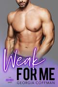 Weak for Me (Naked Heat #3) by Georgia Coffman