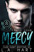 Crave Your Mercy (Mercy Academy #2) by L.A. Hart