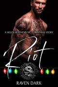 Riot (Hell's Heathens MC #3) by Raven Dark