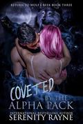 Coveted by the Alpha Pack (Return To Wolf Creek #3) by Serenity Rayne