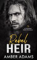 Rebel Heir 3 by Amber Adams