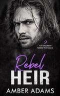 Rebel Heir 2 by Amber Adams
