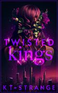 Twisted Kings (Red, White, and Royal #1) by K.T. Strange