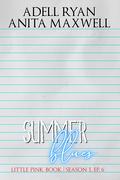 Summer Blues: Episode 6 (Little Pink Book: Season 1 #6) by Adell Ryan