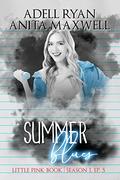Summer Blues: Episode 5 (Little Pink Book: Season 1 #5) by Adell Ryan