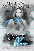 Summer Blues: Episode 4 (Little Pink Book: Season 1 #4) by Adell Ryan