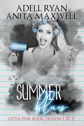 Summer Blues: Episode 3 (Little Pink Book: Season 1 #3) by Anita Maxwell