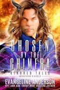 Chosen by the Chimera: A novel of the Monstrum Kindred by Evangeline Anderson