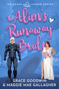The Alien's Runaway Bride by Grace Goodwin