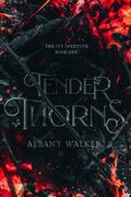 Tender Thorns (The Ivy Institute #1) by Albany Walker