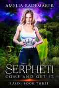 Serpheti (Susix Trilogy #3) by Amelia Rademaker