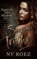 Sacred Truths (Secrets of Silva Meadows #1) by N.V. Roez