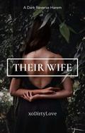 Their Wife by xoDirtyLove, D.R. Knight