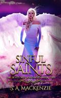 Sinful Saints (The Seven Sins and Saints Trilogy #2) by S.A. Mackenzie