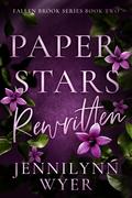 Paper Stars Rewritten by Jennilynn Wyer