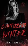 Capturing Winter (Blackmoor Revenge #2) by Ivy Thorn