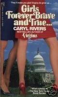 Girls Forever Brave and True (Virgins #2) by Caryl Rivers