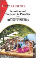 Penniless and Pregnant in Paradise: An Uplifting International Romance by Sharon Kendrick