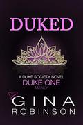 Duked (Duke Society #1) by Gina Robinson