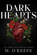Dark Hearts (Hearts #1-3) by M. O'Keefe