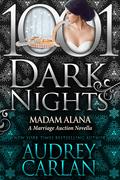Madam Alana: A Marriage Auction Novella (The Marriage Auction #1) by Audrey Carlan