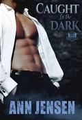 Caught in the Dark by Ann Jensen