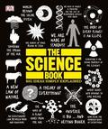 The Science Book: Big Ideas Simply Explained (Big Ideas Simply Explained #1) by Rob Colson