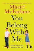 You Belong with Me (Edie Thompson #2) by Mhairi McFarlane
