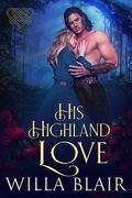 His Highland Love (His Highland Heart #2) by Willa Blair