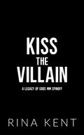 Kiss the Villain (Legacy of Gods #1) by Rina Kent