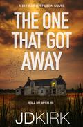 The One That Got Away (DI Heather Filson #1) by J.D. Kirk