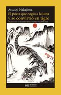 El poeta que rugió a la luna y se convirtió en tigre by Atsushi Nakajima