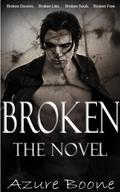 Broken: The Novel by Azure Boone