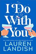 I Do with You (Maple Creek #1) by Lauren Landish