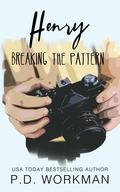 Henry, Breaking the Pattern by P.D. Workman