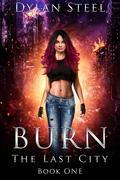 Burn by Dylan Steel