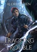 Tracking Trouble (Spellster Universe #2) by Aldrea Alien