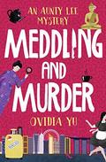Meddling and Murder (Singaporean Mystery #4) by Ovidia Yu