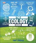 The Ecology Book: Big Ideas Simply Explained (Big Ideas Simply Explained #1) by Tony Juniper