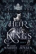 Heir of Kings (Legacy of the Lost #2) by Maddie Jensen
