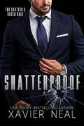 Shatterproof (Haworth Enterprises #2) by Xavier Neal