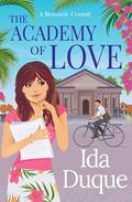 The Academy of Love: An office romance, sweet with heat romantic comedy by Ida Duque